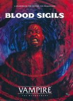 VAMPIRE THE MASQUERADE 5TH EDITION - Blood Sigils Sourcebook