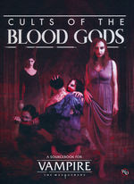 VAMPIRE THE MASQUERADE 5TH EDITION - Cults of the Blood Gods Sourcebook