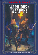 DUNGEONS & DRAGONS - YOUNG ADVENTURER'S GUIDE, A - Warriors and Weapons (Hardcover)