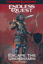DUNGEONS & DRAGONS - ENDLESS QUEST ADVENTURE - Escape the Underdark (Softcover)