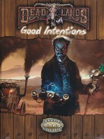 SAVAGE WORLDS - DEADLANDS - Good Intentions