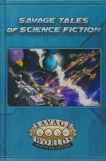 SAVAGE WORLDS ADVENTURE EDITION - Savage Tales of Science Fiction Volume 01 (SWADE)