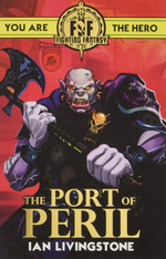 FIGHTING FANTASY - Port of Peril, The (Vol. 6) (by Ian Livingstone)