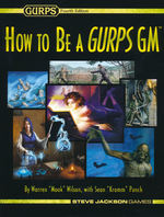 GURPS 4TH - How to be a GURPS GM